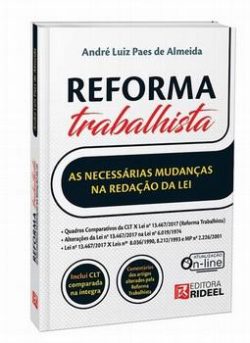 REFORMA TRABALHISTA, AS NECESSARIAS MUD. NA REDACAO DA LEI