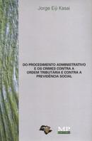 PROCEDIMENTO ADMINISTRATIVO E OS CRIMES CONTRA A ORDEM TRIBU