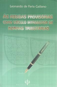 MEDIDAS PROVISORIAS COMO VEICULO INT. DE NORMAS TRIBUTARIAS