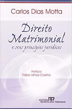 DIREITO MATRIMONIAL E SEUS PRINCIPIOS JURIDICOS-MOTTA-RT