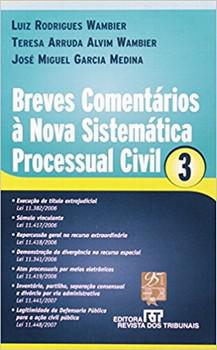BREVES COMENTARIOS A NOVA SISTEMATICA PROCESSUAL CIVIL VOL.3