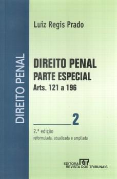 DIREITO PENAL PARTE ESPECIAL ARTS.121 A 196- VOL.2-PRADO-RT