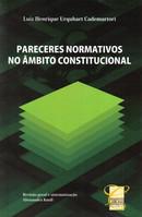 PARECERES NORMATIVOS NO AMBITO CONSTITUCIONAL