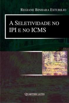SELETIVIDADE NO IPI NO ICMS-ESTURILIO-QUARTIER