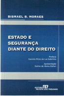 ESTADO E SEGURANCA DIANTE DO DIREITO-MORAES-RT