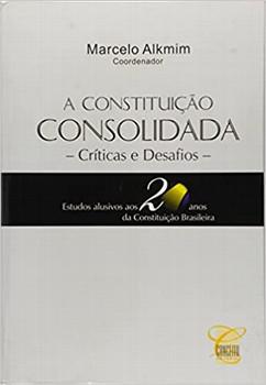 CONSTITUICAO CONSOLIDADA-CRITICAS E DESAFIOS-ALKMIM