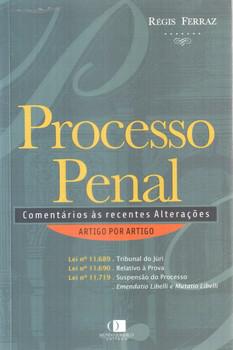 PROCESSO PENAL COMENTARIOS AS RECENTES ALTERACOES-FERRAZ