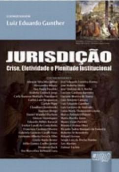 JURISDICAO-CRISE, EFETIVIDADE E PLENITUDE INSTITUCIONAL