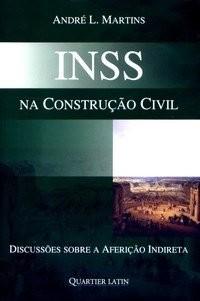 INSS- NA CONSTRUCAO CIVIL-QUARTIER LATIN