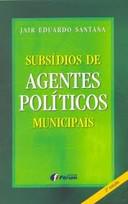 SUBSIDIOS DE AGENTES POLITICOS MUNICIPAIS-SANTANA-FORUM