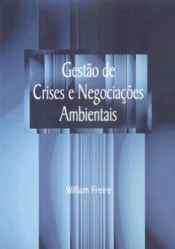 GESTAO DE CRISES E NEGOCIACOES AMBIENTAIS-FREIRE