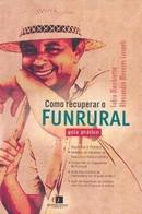 COMO RECUPERAR O FUNRURAL-GUIA PRATICO-MUNDO JURIDICO
