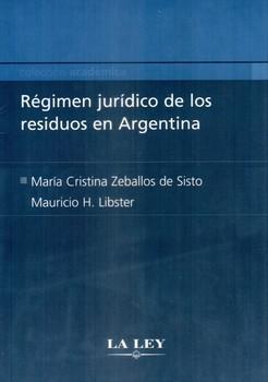 REGIMEN JURIDICO DE LOS RESIDUOS EN ARGENTINA-LA LEY