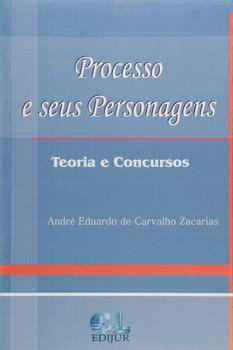 PROCESSO E SEUS PERSONAGENS