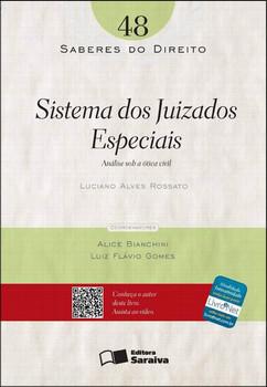 SABERES DO DIREITO-VOL.48-SISTEMA DOS JUIZADOS ESPECIAIS