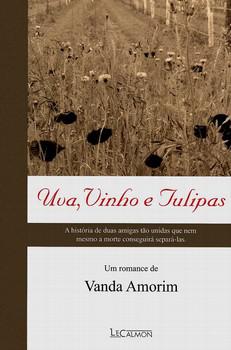 UVA, VINHO E TULIPAS