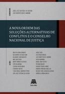 NOVA ORDEM DAS SOLUCOES ALTERNATIVAS DE CONFLITOS E O CONSEL