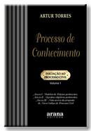 PROCESSO DE CONHECIMENTO VOL.1-TORRES-ARANA