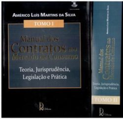 MANUAL DOS CONTRATOS NO MERCADO DE CONSUMO TOMO I E TOMOII