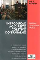 INTRODUCAO AO DIREITO COLETIVO DO TRABALHO-KUNZLER