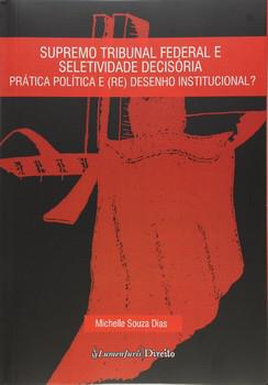 SUPREMO TRIBUNAL FEDERAL E SELETIVIDADE DECISORIA