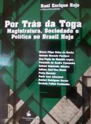 POR TRAS DA TOGA, MAGISTRATURA, SOCIE. POLI. NO BRASIL