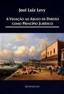 VEDACAO AO ABUSO DE DIREITO COMO PRINCIPIO JURIDICO,A