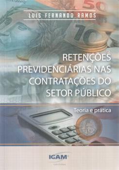 RETENCOES PREVIDENCIARIAS NAS CONTRATACOES DO SETOR PUBLICO