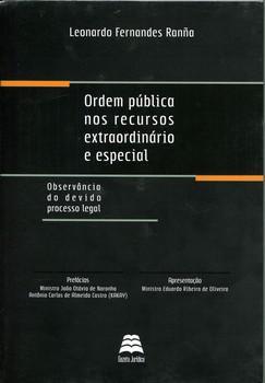 ORDEM PUBLICA NOS RECURSOS EXTRAORDINARIO E ESPECIAL