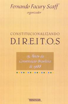 CONSTITUCIONALIZANDO DIREITOS