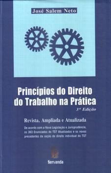 PRINCIPIOS DO DIREITO DO TRABALHO NA PRATICA-SERVANDA