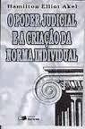PODER JUDICIAL E A CRIACAO DA NORMA INDIVIDUAL