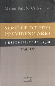 SERIE DE DIREITO PREVIDENCIARIO VOL.IV