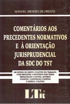 COMENTARIOS AOS PRECEDENTES NORMATIVOS/ORIENTACAO JURIS