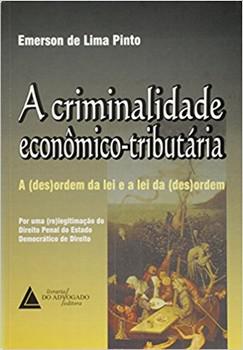 CRIMINALIDADE ECONOMICA-TRIBUTARIA-ADVOGADO-PINTO
