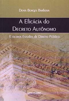 EFICACIA DO DECRETO AUTONOMO,A