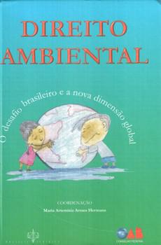 DIREITO AMBIENTAL-DESAFIO BRASILEIRO E A NOVA DIM.GLOBA
