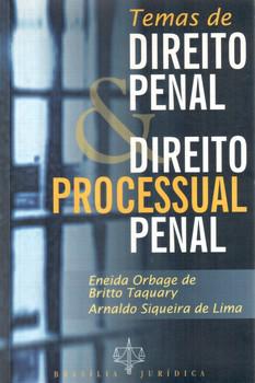 TEMAS DE DIREITO PENAL & DIREITO PROCESSUAL PENAL