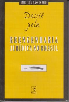 DOSSIE PELA REENGENHARIA JURIDICA NO BRASIL