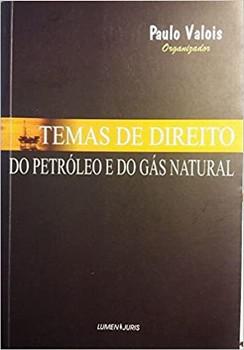 TEMAS DE DIREITO DO PETROLEO E DO GAS NATURAL