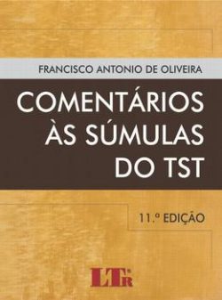 COMENTARIOS AS SUMULAS DO TST-OLIVEIRA-LTR