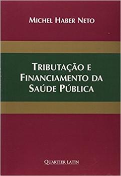 TRIBUTACAO E FINANCIAMENTO DA SAUDE PUBLICA