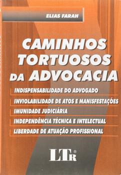 CAMINHOS TORTUOSOS DA ADVOCACIA-LTR-FARAH