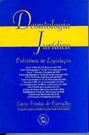 DEONTOLOGIA JURIDICA-COLETANEA DE LEGISLACAO