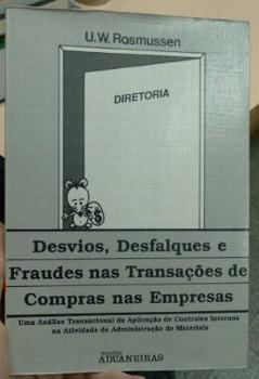 DESVIOS, DESFALQUES E FRAUDES NAS TRANSACOES DE COMPRAS NAS EMPRESAS