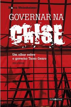 GOVERNAR NA CRISE - WEISSHEIMER