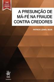 PRESUNCAO DE MA-FE NA FRAUDE CONTRA CREDORES