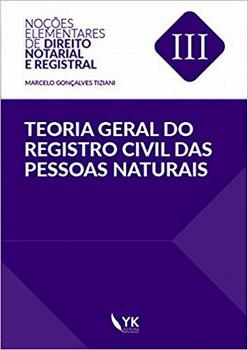TEORIA GERAL DO REGISTRO CIVIL DAS PESSOAS NATURAIS