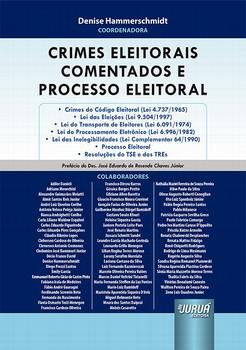 CRIMES ELEITORAIS COMENTADOS E PROCESSO ELEITORAL