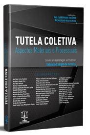 TUTELA COLETIVA - ASPECTOS MATERIAIS E PROCESSUAIS